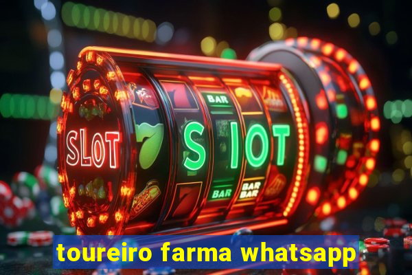 toureiro farma whatsapp